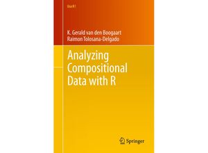 9783642368080 - Use R!   Analyzing Compositional Data with R - K Gerald van den Boogaart Raimon Tolosana-Delgado Kartoniert (TB)