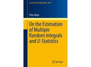 9783642376160 - On the Estimation of Multiple Random Integrals and U-Statistics - Péter Major Kartoniert (TB)