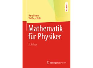 9783642376535 - Springer-Lehrbuch   Mathematik für Physiker - Hans Kerner Wolf Wahl Kartoniert (TB)