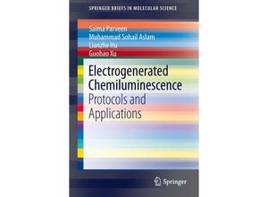 9783642395543 - SpringerBriefs in Molecular Science   Electrogenerated Chemiluminescence - Saima Parveen Muhammad Sohail Aslam Lianzhe Hu Guobao Xu Kartoniert (TB)