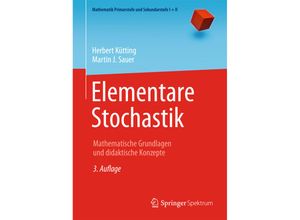 9783642408571 - Mathematik Primarstufe und Sekundarstufe I + II   Elementare Stochastik - Herbert Kütting Martin J Sauer Kartoniert (TB)