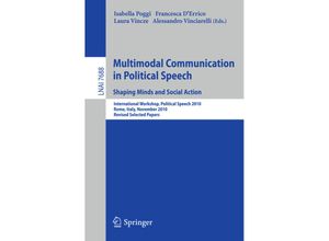 9783642415449 - Multimodal Communication in Political Speech Shaping Minds and Social Action Kartoniert (TB)