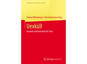 9783642416996 - Klassische Texte der Wissenschaft   Uexküll - Jakob J von Uexküll Kartoniert (TB)