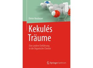 9783642417092 - Kekulés Träume - Dieter Neubauer Kartoniert (TB)