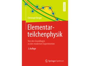 9783642417528 - Springer-Lehrbuch   Elementarteilchenphysik - Christoph Berger Kartoniert (TB)