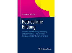 9783642417825 - Betriebliche Bildung - Hanspeter Zehnder Kartoniert (TB)