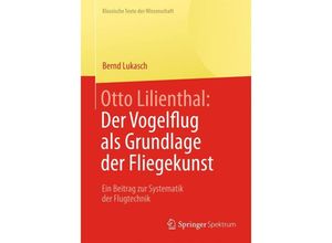 9783642418112 - Klassische Texte der Wissenschaft   Otto Lilienthal Kartoniert (TB)