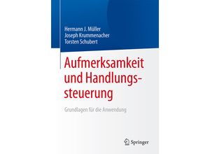 9783642418242 - Aufmerksamkeit und Handlungssteuerung - Hermann J Müller Joseph Krummenacher Torsten Schubert Kartoniert (TB)