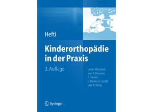 9783642449949 - Kinderorthopädie in der Praxis - Fritz Hefti Gebunden