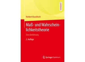 9783642453861 - Springer-Lehrbuch   Maß- und Wahrscheinlichkeitstheorie - Norbert Kusolitsch Kartoniert (TB)