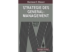 9783642467981 - Strategie des General-Management - Hartmut F Binner Kartoniert (TB)