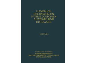 9783642479960 - Handbuch der speziellen pathologischen Anatomie und Histologie   5   2   Kopfspeicheldrüsen Bauchspeicheldrüse Gallenblase und Gallenwege - G B Gruber W Gerlach W Fischer Kartoniert (TB)