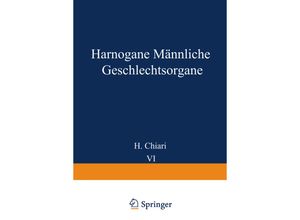 9783642479984 - Handbuch der speziellen pathologischen Anatomie und Histologie   6 3   Harnorgane Männliche Geschlechtsorgane - H Chiari Th Fahr Georg B Gruber Max Koch O Stoerk R Maresch S Oberndorfer A Priesel W Putschar O Lubarsch Kartoniert (TB)