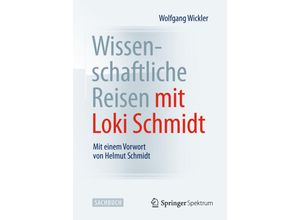 9783642553646 - Wissenschaftliche Reisen mit Loki Schmidt - Wolfgang Wickler Kartoniert (TB)