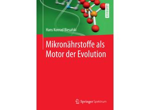 9783642553967 - Mikronährstoffe als Motor der Evolution - Hans Konrad Biesalski Kartoniert (TB)