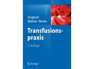 9783642554278 - Transfusionspraxis - Günter Singbartl Gabriele Walther-Wenke Kartoniert (TB)