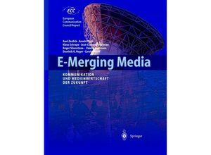 9783642621895 - European Communication Council Report   E-Merging Media - Axel Zerdick Klaus Schrape Jean-Claude Burgelmann Roger Silverstone Valerie Feldmann Dominik K Heger Carolin Wolff Kartoniert (TB)