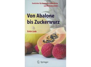 9783642623783 - Von Abalone bis Zuckerwurz - Erich Lück Kartoniert (TB)