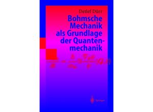 9783642625442 - Bohmsche Mechanik als Grundlage der Quantenmechanik - Detlef Dürr Kartoniert (TB)