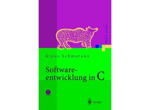 9783642626272 - Xpertpress   Softwareentwicklung in C - Klaus Schmaranz Kartoniert (TB)