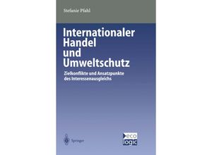 9783642631672 - Beiträge zur Internationalen und Europäischen Umweltpolitik   Internationaler Handel und Umweltschutz - Stefanie Pfahl Kartoniert (TB)