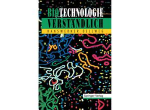 9783642634031 - Biotechnologie Verständlich - Hanswerner Dellweg Kartoniert (TB) 9783642634031 - Biotechnologie Verständlich - Hanswerner Dellweg Kartoniert (TB)