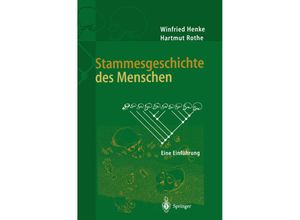 9783642638039 - Stammesgeschichte des Menschen - Winfried Henke Hartmut Rothe Kartoniert (TB)