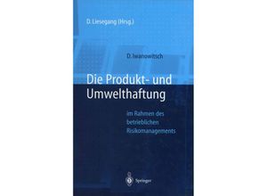 9783642645624 - Die Produkt- und Umwelthaftung - Dirk Iwanowitsch Kartoniert (TB)