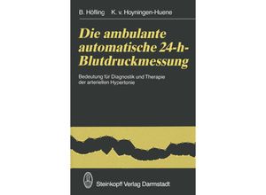 9783642724923 - Die ambulante automatische 24-h-Blutdruckmessung - B Höfling K v Hoyningen-Huene Kartoniert (TB)