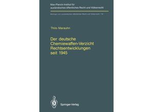 9783642792069 - Der deutsche Chemiewaffen-Verzicht Rechtsentwicklungen seit 1945 - Thilo Marauhn Kartoniert (TB)