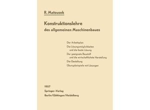 9783642807800 - Konstruktionslehre des allgemeinen Maschinenbaues - Robert Matousek Kartoniert (TB)