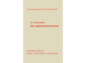 9783642863059 - Die Lebensphilosophie - O F Bollnow Kartoniert (TB)