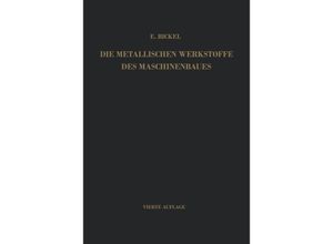 9783642863165 - Die Metallischen Werkstoffe des Maschinenbaues - Erich Bickel Kartoniert (TB)