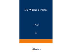 9783642863950 - Die Wälder der Erde - J Weck Kartoniert (TB)