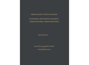 9783642871979 - Klinische Röntgendiagnostik Chirurgischer Erkrankungen - Hans Oberdalhoff Heinz Vieten Hermann Karcher Kartoniert (TB)