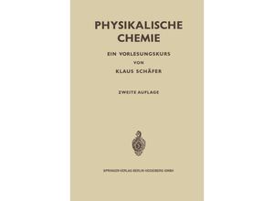 9783642878459 - Physikalische Chemie - Klaus Schäfer Kartoniert (TB)