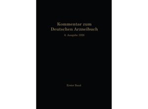 9783642888908 - Kommentar zum Deutschen Arzneibuch 6 Ausgabe 1926 - W Brandt A Braun R Brieger H Dieterle R Dietzel W Moeser P N Schürhoff F Stadlmayr O Wiegand Kartoniert (TB)