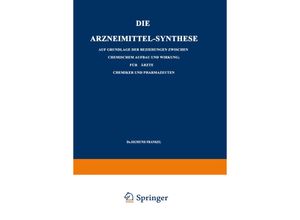 9783642896927 - Die Arzneimittel-Synthese - Sigmund Fränkel Kartoniert (TB)