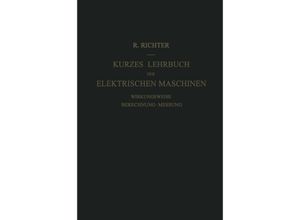 9783642925344 - Kurzes Lehrbuch der Elektrischen Maschinen - Rudolf Richter Kartoniert (TB)