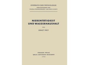 9783642925566 - Lehrbuch der Physiologie   Nierentätigkeit und Wasserhaushalt - Ernst Frey Kartoniert (TB)