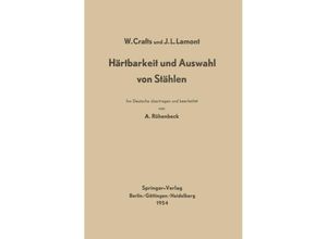 9783642926204 - Härtbarkeit und Auswahl von Stählen - Walter Crafts John L Lamont Kartoniert (TB)