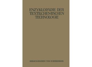 9783642938368 - Enzyklopädie der textilchemischen Technologie - A Bodmer K Braungard W Christ G Durst R Haller Alouis Herzog R Hofmann W Keiper W Kind A Klughardt P Krais H Ley Jul Marx Manfred Richter R Rüsch Kartoniert (TB)