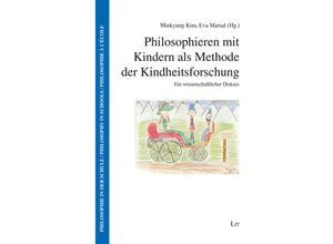 9783643140746 - Philosophieren mit Kindern als Methode der Kindheitsforschung Kartoniert (TB)