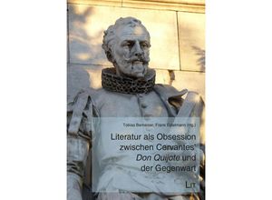 9783643143181 - Literatur als Obsession zwischen Cervantes Don Quijote und der Gegenwart Kartoniert (TB)