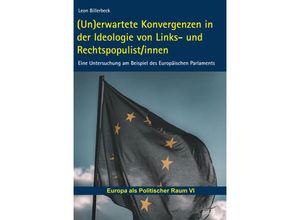 9783643149626 - (Un)erwartete Konvergenzen in der Ideologie von Links- und Rechtspopulist innen - Leon Billerbeck Kartoniert (TB)