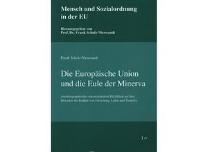 9783643153128 - Die Europäische Union und die Eule der Minerva   Mensch und Sozialordnung in der EU Bd5 - Frank Schulz-Nieswandt Kartoniert (TB)