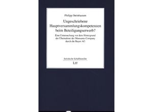 9783643153364 - Ungeschriebene Hauptversammlungskompetenzen beim Beteiligungserwerb?   Juristische Schriftenreihe Bd314 - Philipp Steinhausen Kartoniert (TB)