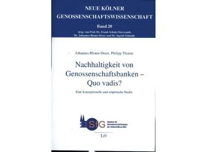 9783643153760 - Nachhaltigkeit von Genossenschaftsbanken - Quo vadis?   Neue Kölner Genossenschaftswissenschaft Bd20 - Johannes Blome-Drees Philipp Thimm Kartoniert (TB)