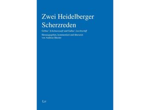 9783643153777 - Zwei Heidelberger Scherzreden   Literatur Forschung und Wissenschaft Bd41 Kartoniert (TB)