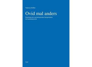 9783643153906 - Ovid mal anders   Klassische Philologie Bd2 - Vanessa Solfen Kartoniert (TB)